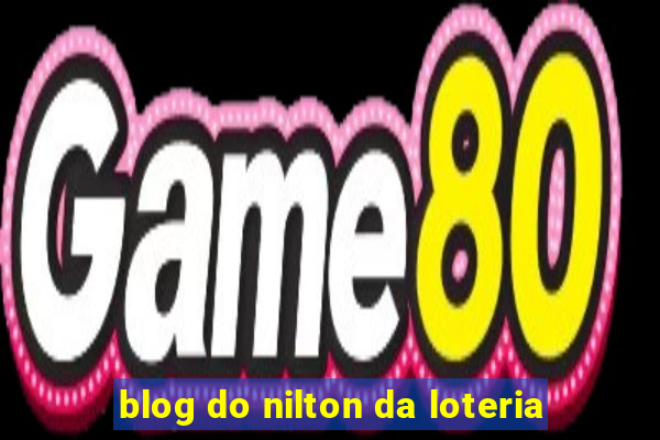 blog do nilton da loteria